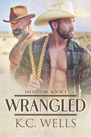 Wrangled by K.C. Wells