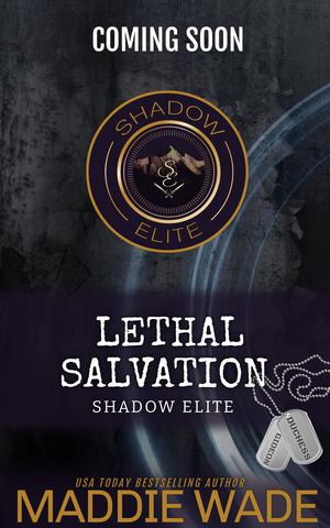 Lethal Salvation: A Shadow Elite Novel by Maddie Wade