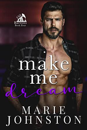 Make Me Dream by Marie Johnston