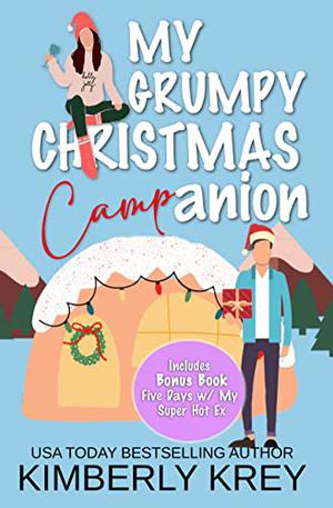 My Grumpy Christmas Camp-anion by Kimberly Krey