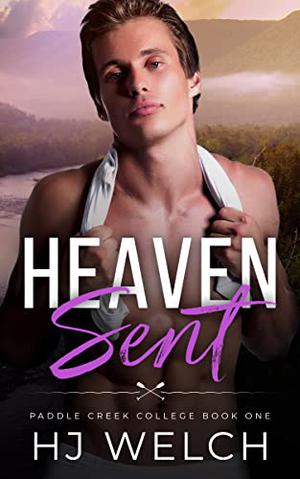 Heaven Sent by H.J. Welch