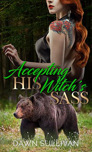 Accepting His Witch’s Sass (Sassy Ever After Universe #1)