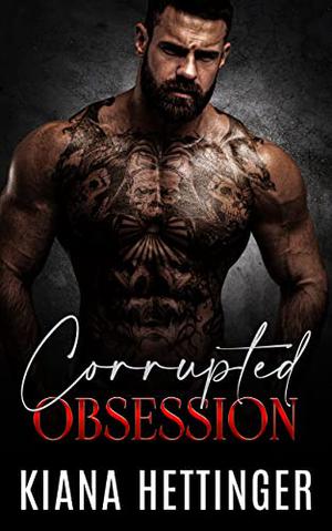 Corrupted Obsession (Mafia Kings: Corrupted #4)