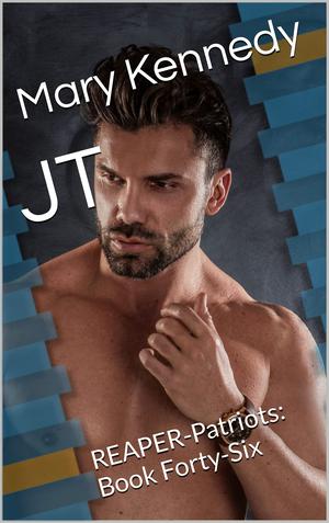 JT: REAPER-Patriots: Book Forty-Six by Mary Kennedy