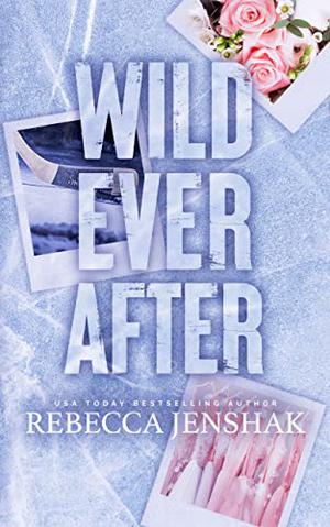 Wild Ever After by Rebecca Jenshak