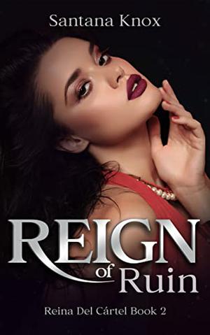 Reign Of Ruin (Reina Del Cártel #2)