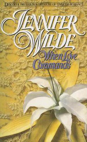 When Love Commands by Jennifer Wilde