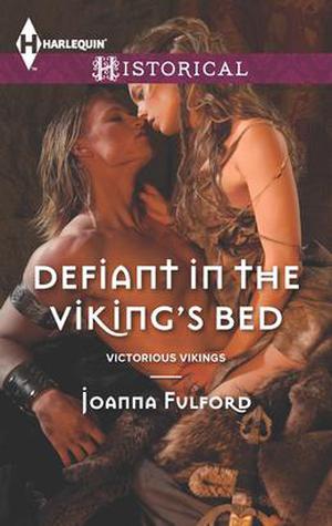 Defiant in the Viking's Bed (Victorious Vikings #3)