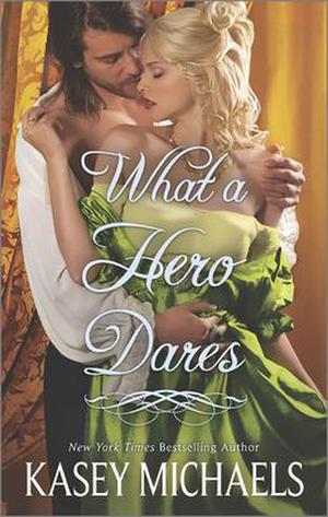 What a Hero Dares by Kasey Michaels