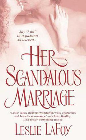 Her Scandalous Marriage by Leslie LaFoy
