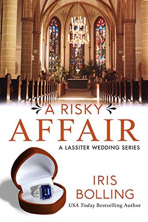 A Risky Affair: A Lassiter Wedding Series by Iris Bolling