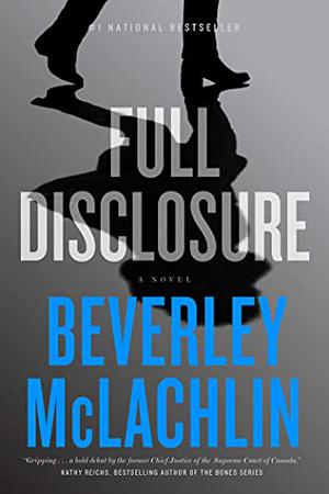 Full Disclosure by Beverley McLachlin
