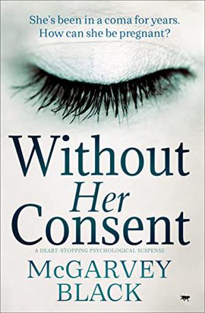 Without Her Consent by McGarvey Black