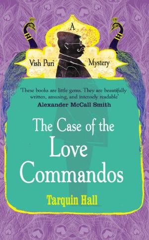 The Case of the Love Commandos (Vish Puri #4)