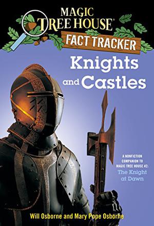 Knights And Castles (Magic Tree House Fact Tracker #2)