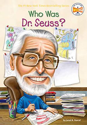 Who Was Dr. Seuss? by Janet B. Pascal