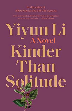 Kinder Than Solitude by Yiyun Li