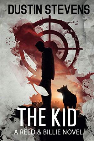 The Kid: A Suspense Thriller by Dustin Stevens