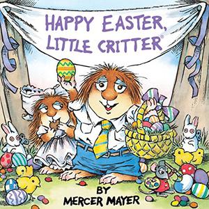 Happy Easter, Little Critter (Little Critter #1)