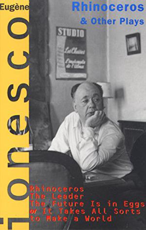 Rhinoceros and Other Plays by Eugène Ionesco