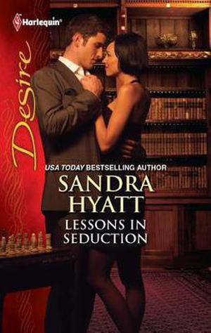 Lessons in Seduction by Sandra Hyatt