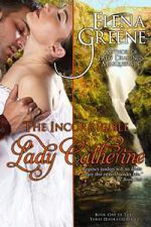 The Incorrigible Lady Catherine by Elena Greene