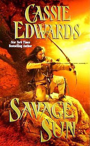 Savage Sun by Cassie Edwards