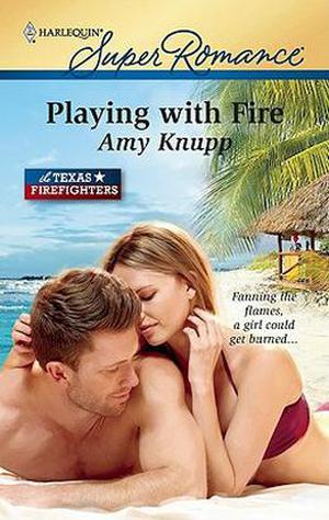 Playing with Fire (Texas Firefighters #1)