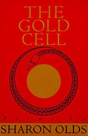 The Gold Cell by Sharon Olds