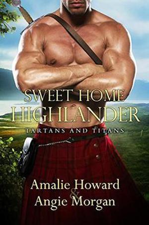Sweet Home Highlander by Amalie Howard, Angie Morgan