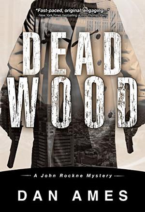 Dead Wood by Dan Ames