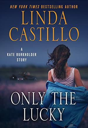 Only the Lucky (Kate Burkholder #8.5)