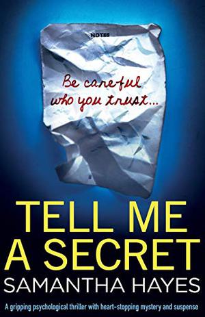 Tell Me A Secret by Samantha Hayes