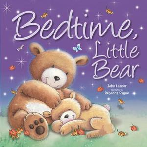 Bedtime Little Bear by John Lancer