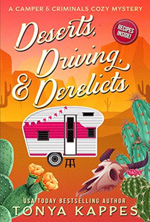 Deserts, Driving, & Derelicts (Camper & Criminals #2)