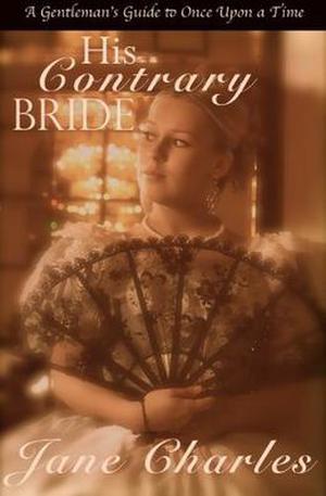His Contrary Bride (A Gentleman's Guide to Once Upon a Time #2)