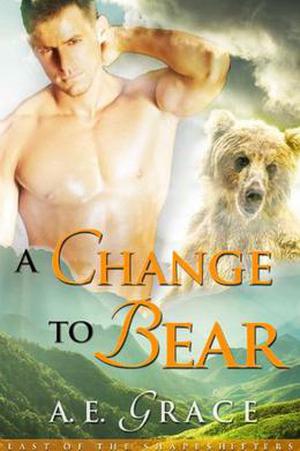 A Change To Bear by A.E. Grace, H.G. Hawley