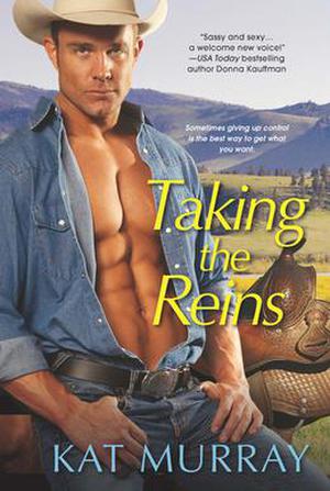 Taking The Reins (Roped & Wrangled #1)