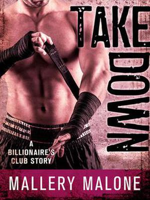 Take Down (Billionaire's Club: New Orleans #3)