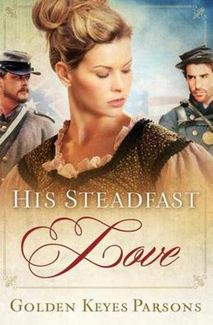 His Steadfast Love by Golden Keyes Parsons
