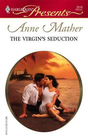 The Virgin's Seduction (Harlequin Presents, #2519)