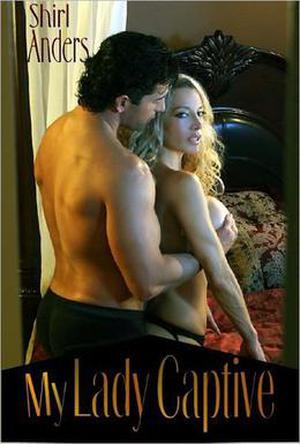 My Lady Captive by Shirl Anders
