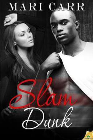 Slam Dunk by Mari Carr