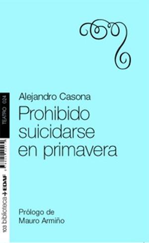 Prohibido suicidarse en primavera by Alejandro Casona