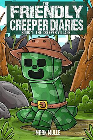 The Creeper Village by Mark Mulle