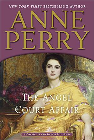 The Angel Court Affair (Charlotte & Thomas Pitt #30)