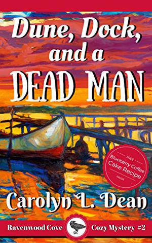 Dune, Dock, and a Dead Man (Ravenwood Cove Cozy Mystery #2)