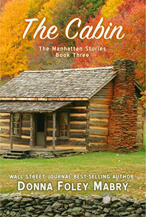 The Cabin: The Manhattan Stories (The Manhattan Stories #3)