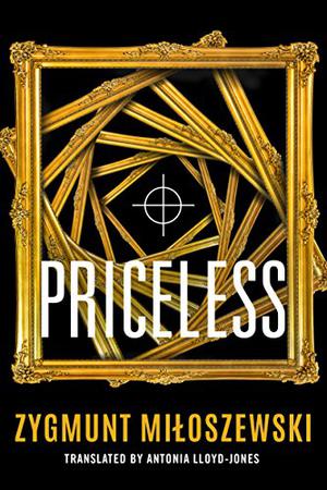 Priceless by Zygmunt Miloszewski