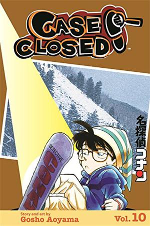 Case Closed, Vol. 10 (名探偵コナン [Meitantei Conan] #10)